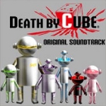 Death by Cube Original Soundtrack