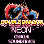 Double Dragon Neon Official Soundtrack