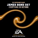 James Bond 007 -Everything or Nothing- Original Videogame Score