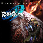 Rogue Galaxy Premium Arrange