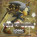Sonic and the Black Knight Original Soundtrax -Tales of Knighthood-