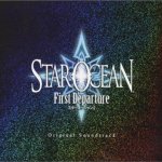 Star Ocean -First Departure- Original Soundtrack
