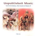 Ys I & II Eternal / The Legend of Heroes IV Unpublished Music